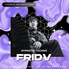 Fridv - Liveset from IntheBunkr 22.06.24 in Zürich