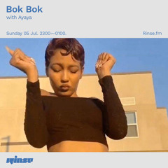 Bok Bok with Ayaya - 05 July 2020