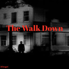 The Walk Down