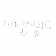 Fun Music :)