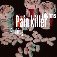 pain killer ft Fno king