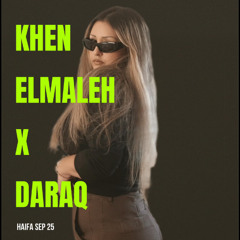 KHEN ELMALEH X DARAQ