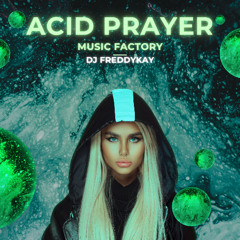 ACID PRAYER