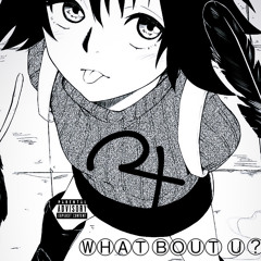 What bout u ? (prod by 6foe)