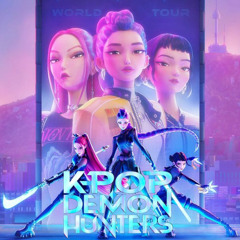 KPOP Demon Hunters: Original Songs (HUNTR/X & Saja Boys)