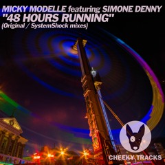 Micky Modelle ft Simone Denny - 48 Hours Running (Systemshock remix) - OUT NOW