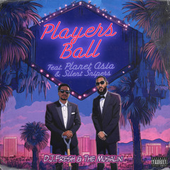 Players Ball (feat. Planet Asia & Silent Snipers)