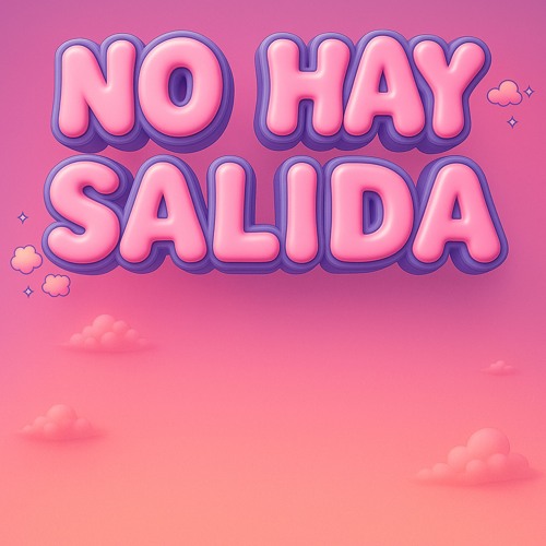 NO HAY SALIDA