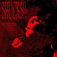 SHUCKS!! CROWSSEN MIX [ JEFFY'S INFINITE IRIDA UST ]