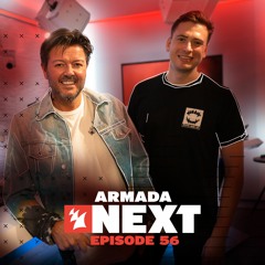 Armada Next - Episode 56