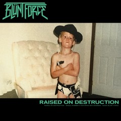 Raised On Destruction