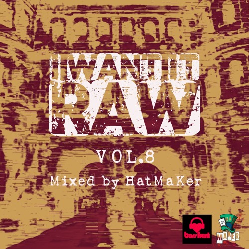 I Want It RAW (Vol.8)