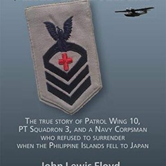 [VIEW] [EBOOK EPUB KINDLE PDF] The Expendable: The true story of Patrol Wing 10, PT Squadron 3, and