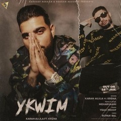 You Know What I Mean (YKWIM) REMIX - Karan Aujla / KR$NA / Trap Remix / Latest Punjabi Song 2022