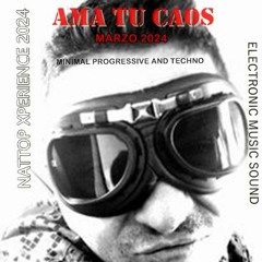 AMA TU CAOS By Nattop Xperience 2024 Marzo