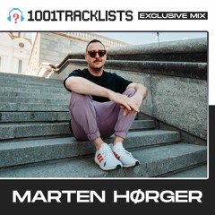 MARTEN HØRGER - 1001Tracklists ‘We’re Back Tour’ Exclusive Mix