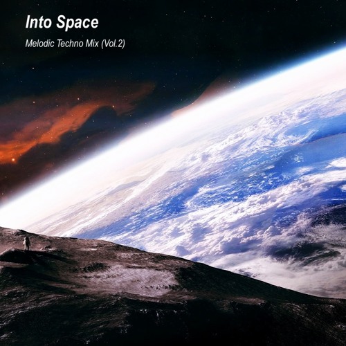 Into Space | Melodic Mix (Vol.2)