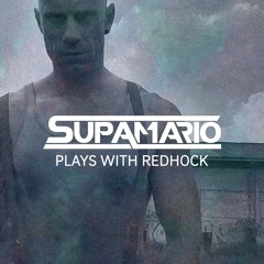 SUPAMARIO PLAYS WITH REDHOCK