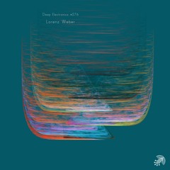 Deep Electronics # 276 - Lorenz Weber