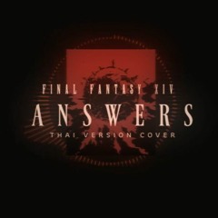 FINAL FANTASY XIV - Answers [Thai Version Cover | Short]