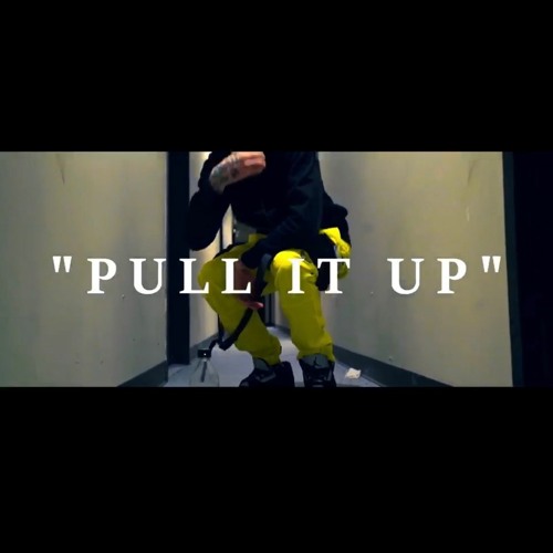 Pull It Up (Prod @sidtroybeats)