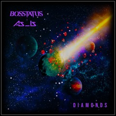 Bosstatus x As_Is - DIAMONDS