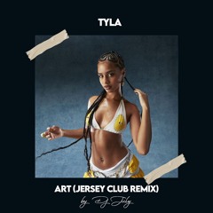 Tyla - Art (Jersey Club Remix) | DJ July