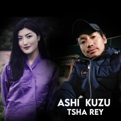 ashi kuzu tsha rey- kelzang dechen & tashi p vajra
