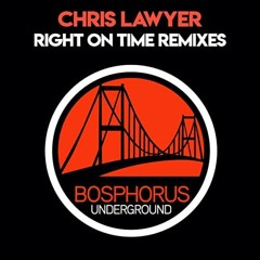 Chris Lawyer - Right On Time (Minimal Bootleg)