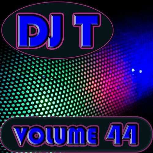 DJ T Volume 44