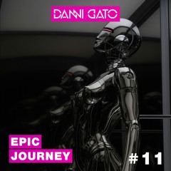 Epic Journey #11 Danni Gato