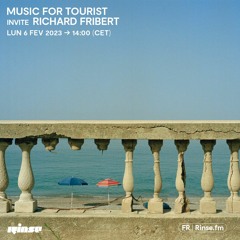 Music for Tourist invite Richard Fribert - 06 Février 2023