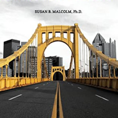 Access EBOOK ✔️ The Pittsburgh, Pennsylvania Bucket List by  Susan B. Malcolm Ph.D. &