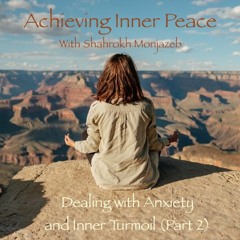 Dealing with Anxiety and Inner Turmoil (Part 2)