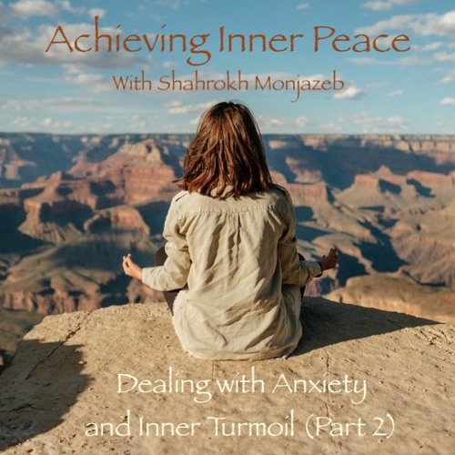 Dealing with Anxiety and Inner Turmoil (Part 2)