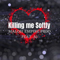 Killing me softly - AJ 2020