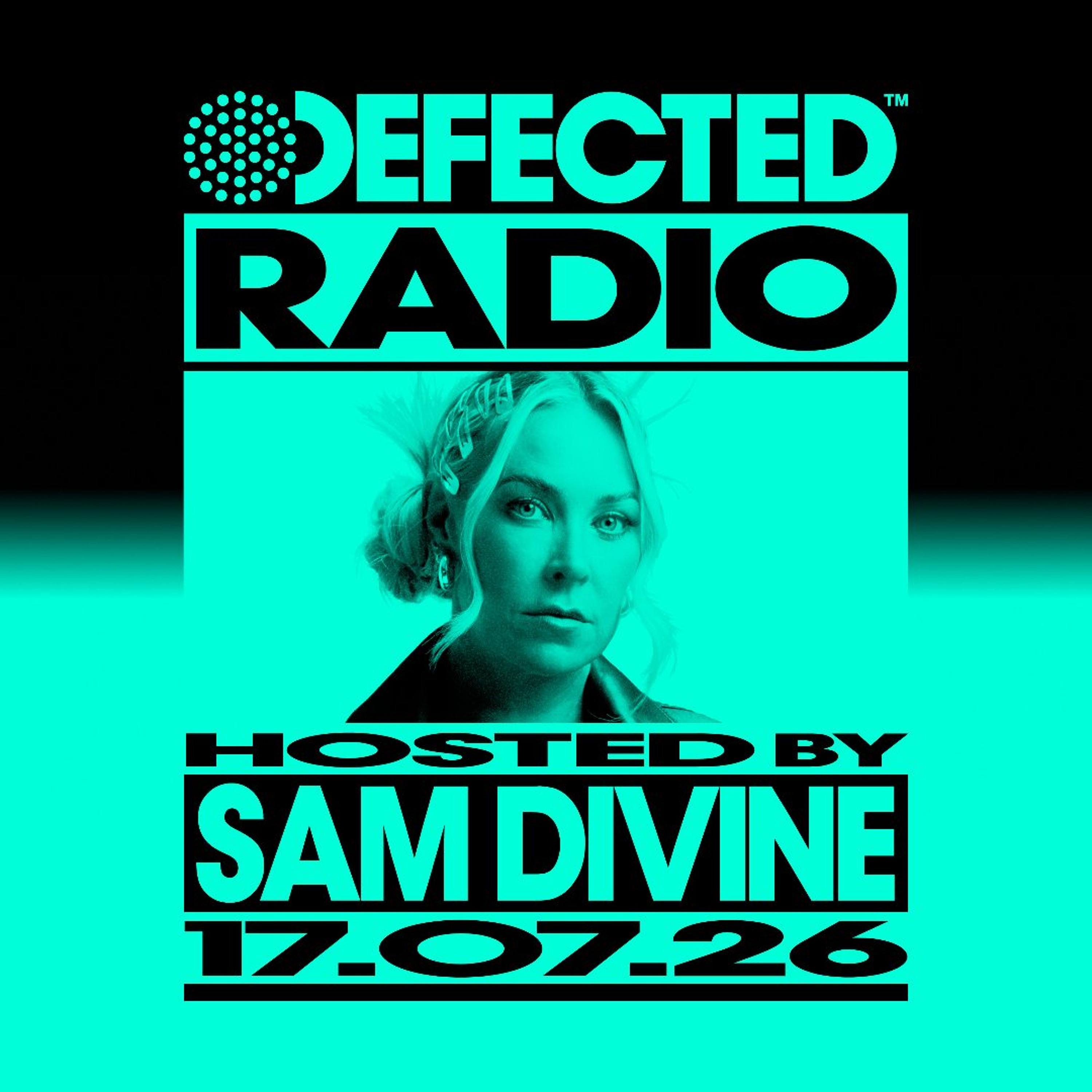 Defected Radio Show Hosted by Sam Divine 17.07.26 episode artwork
