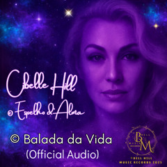 © Cibelle Hill - Balada da Vida  2025 (Official Audio) © Espelho d’Alma