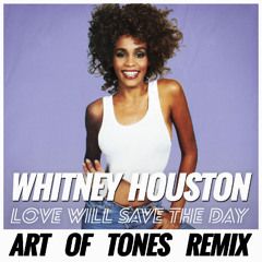 Love Will Save The Day  - Art Of Tones Unreleased Remix
