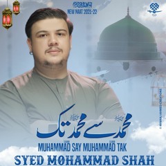 Muhammad (saww) Se Muhammad (saww) Tak  --  Syed Mohammad Shah  --  17 Rabi Ul Awal   -  2021