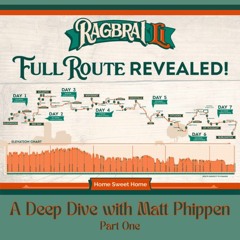 Episode 300: A Deep Dive into the RAGBRAI LI Full Route with Matt Phippen, Part One