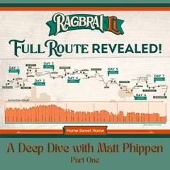 Episode 300: A Deep Dive into the RAGBRAI LI Full Route with Matt Phippen, Part One