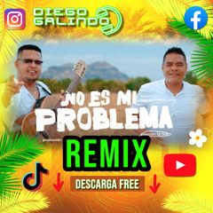 El Combo de Mulalo - No Es Mi Problema Remix Demo (Dj Diego Galindo)
