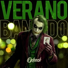 Set Loco Verano Bandido [ Oxleeck Leyva ] 2021 Mix