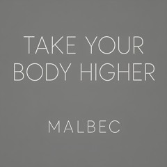 Take Your Body Higher