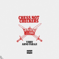 Chess Not Checkers Feat. Arno Faraji