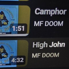(IDEKWTfs xv.) CAMPHOR/HIGH JOHN by MF Doom REMIX/unexpected freestyle