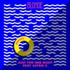 Just for One Night (feat. Astrid S) (JLV Remix)