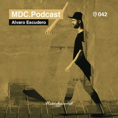 Alvaro Escudero - Podcast #042 / Metro Dance Club