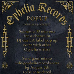 OPHELIA RECORDS POPUP DJ CONTEST
